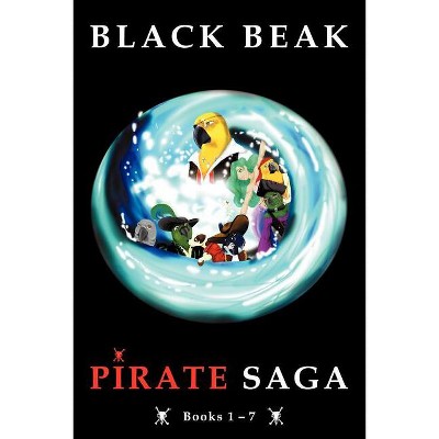Black Beak Pirate Saga - by  Jennifer Sopranzi & Barbara Altenberndt (Paperback)