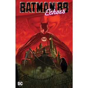 Batman '89: Echoes - by  Sam Hamm (Hardcover) - 1 of 1