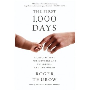 The First 1,000 Days - by  Roger Thurow (Paperback) - 1 of 1