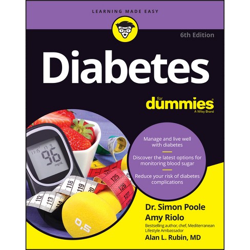 Diabetes For Dummies - 6th Edition By Poole & Amy Riolo & Alan L Rubin  (paperback) : Target