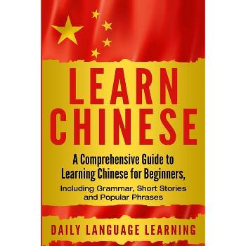 Learn Chinese - by  Daily Language Learning (Paperback)