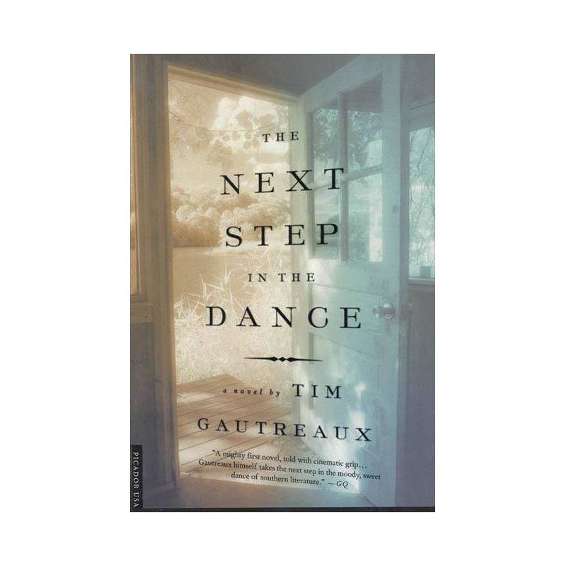 The Next Step in the Dance - by  Tim Gautreaux (Paperback), 1 of 2