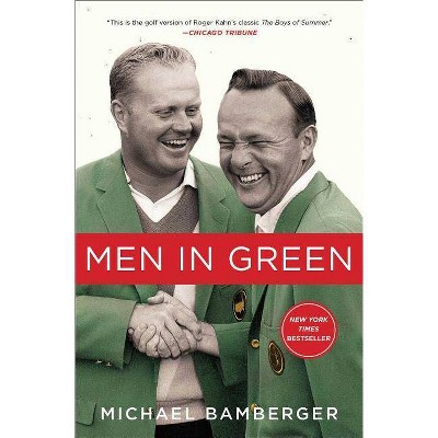 Men in Green - by  Michael Bamberger (Paperback)