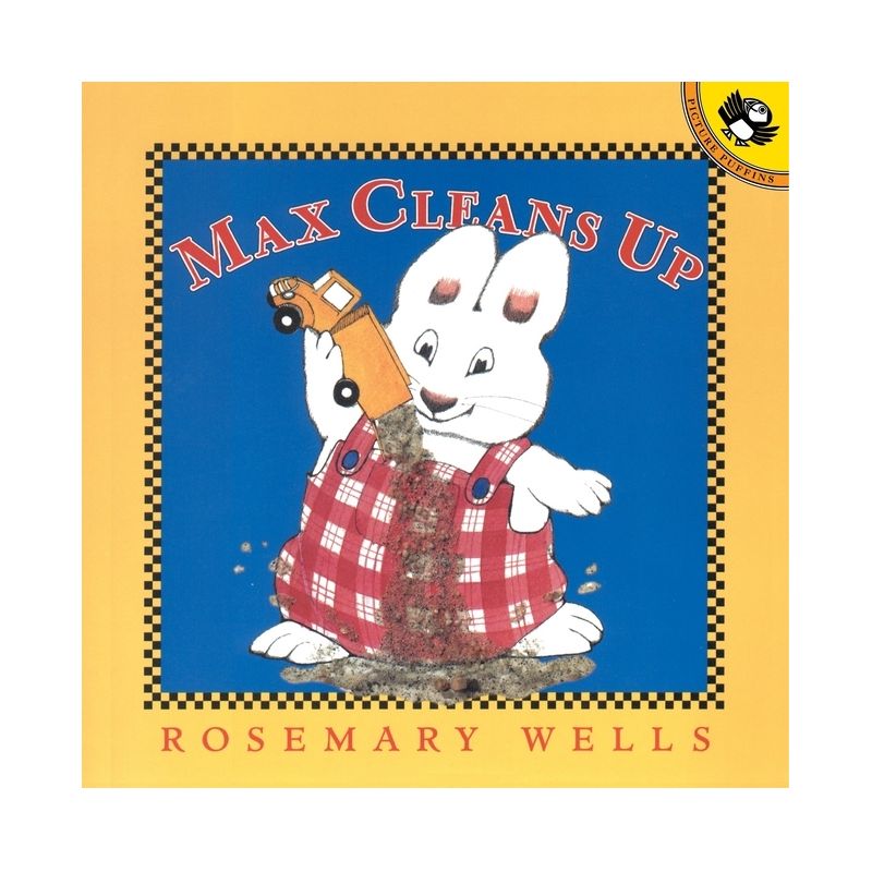 Max Cleans Up - (Max and Ruby) by  Rosemary Wells (Paperback), 1 of 2