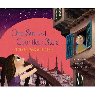 One Sun and Countless Stars - (A Muslim Book of Concepts) by  Hena Khan (Hardcover)