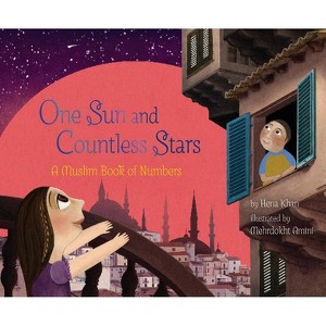One Sun and Countless Stars - (A Muslim Book of Concepts) by  Hena Khan (Hardcover) - 1 of 1
