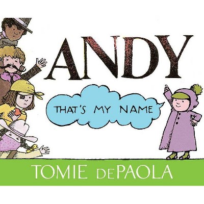 Andy, That's My Name - by  Tomie dePaola (Paperback)