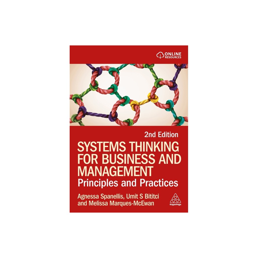 Systems Thinking for Business and Management - 2nd Edition by Agnessa Spanellis & Umit S Bititci & Melissa Marques-McEwan (Hardcover)