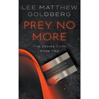 Prey No More - (The Desire Card) by  Lee Matthew Goldberg (Paperback)