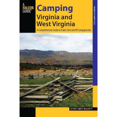 Camping Virginia and West Virginia - (State Camping) by  Desiree Smith-Daughety (Paperback)