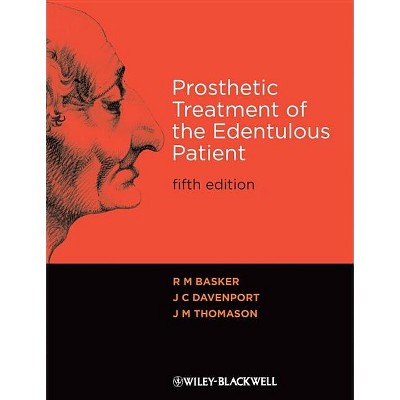 Prosthetic Treatment 5e - 5th Edition by  R M Basker & J C Davenport & J M Thomason (Paperback)