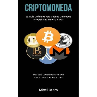 Criptomoneda - by  Mixel Otero (Paperback)