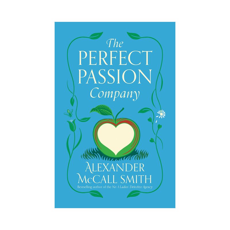 The Perfect Passion Company - by  Alexander McCall Smith (Paperback), 1 of 2