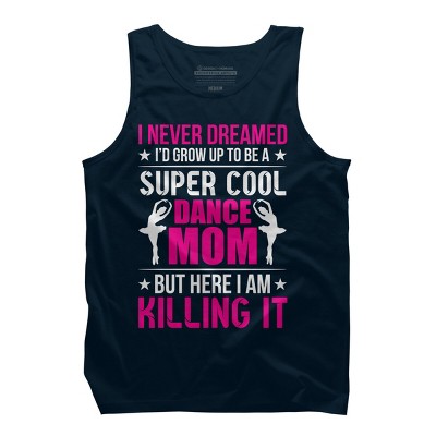 Men's Design By Humans Mother's Day Super Cool Dance Mom By OlaFami Tank Top