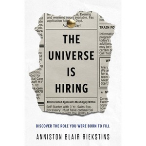 The Universe Is Hiring - by  Anniston Blair Riekstins (Hardcover) - 1 of 1