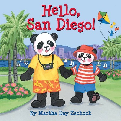 Hello, San Diego! - (Hello!) by  Martha Zschock (Board Book)