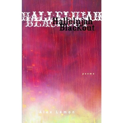 Hallelujah Blackout - by  Alex Lemon (Paperback)