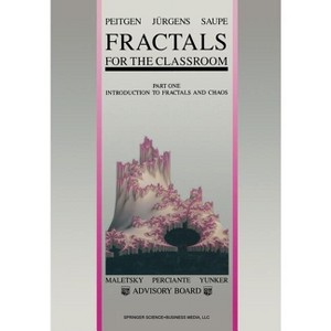Fractals for the Classroom - by  Heinz-Otto Peitgen & Hartmut Jürgens & Dietmar Saupe (Paperback) - 1 of 1