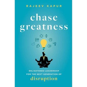Chase Greatness - by  Rajeev Kapur (Hardcover) - 1 of 1