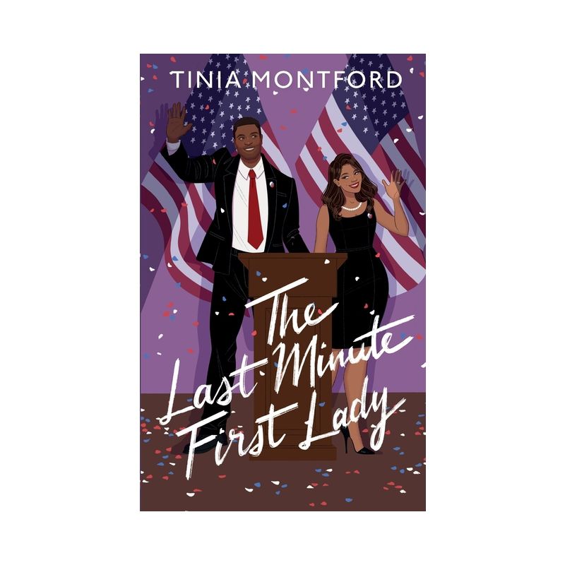 The Last Minute First Lady - by  Tinia Montford (Paperback), 1 of 2