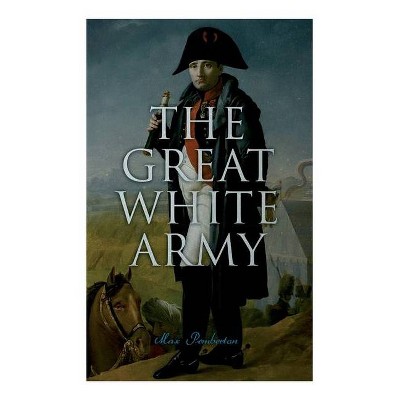 The Great White Army - by  Max Pemberton (Paperback)