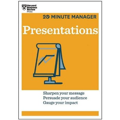 Presentations (HBR 20-Minute Manager Series) - (20 Minute Manager) by  Harvard Business Review (Paperback)