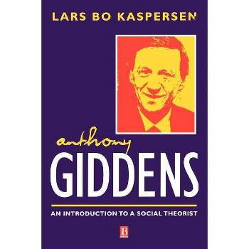 Anthony Giddens - by  Lars Bo Kaspersen (Paperback)