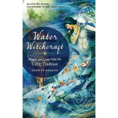 Water Witchcraft - by  Annwyn Avalon (Paperback)