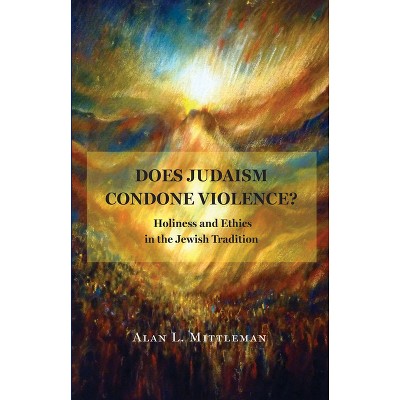 Does Judaism Condone Violence? - by Alan L Mittleman