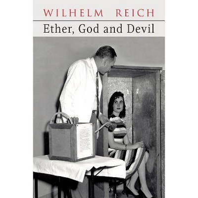 Ether, God and Devil - by  Wilhelm Reich (Paperback)