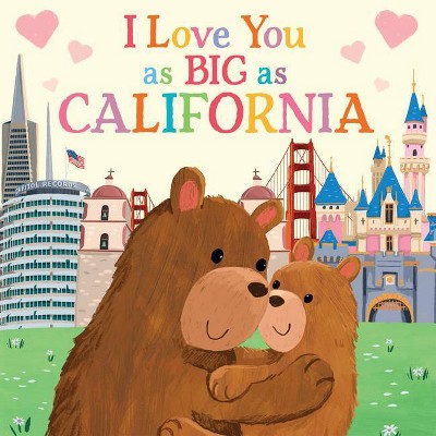 I Love You as Big as California - by Rose Rossner (Board Book)