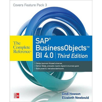 SAP BusinessObjects BI 4.0 - (Complete Reference) by  Elizabeth Newbould & Cindi Howson (Paperback)