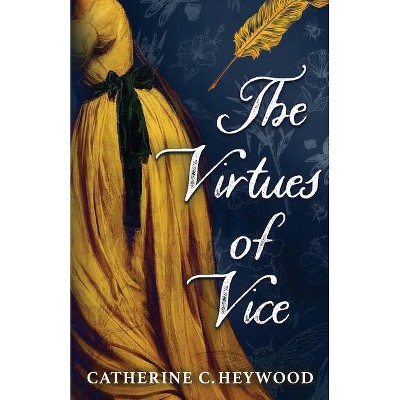 The Virtues of Vice - by  Catherine C Heywood (Paperback)