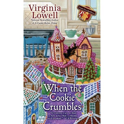 When the Cookie Crumbles - (Cookie Cutter Shop Mystery) by  Virginia Lowell (Paperback)