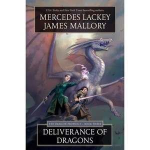 Deliverance of Dragons - (Dragon Prophecy Trilogy) by Mercedes Lackey & James Mallory - 1 of 1