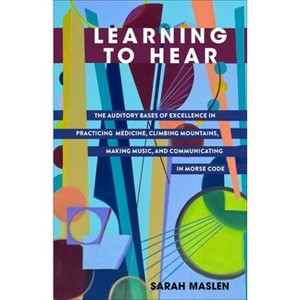Learning to Hear - by Sarah Maslen - 1 of 1