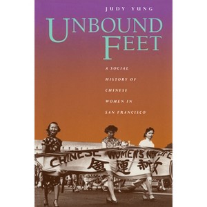 Unbound Feet - by  Judy Yung (Paperback) - 1 of 1