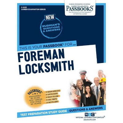 Foreman Locksmith (C-2223), 2223 - (Career Examination) by  National Learning Corporation (Paperback)