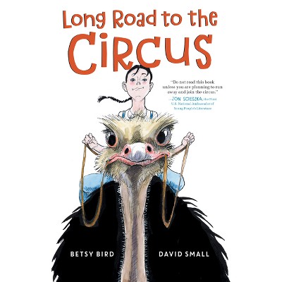Long Road to the Circus - by Betsy Bird