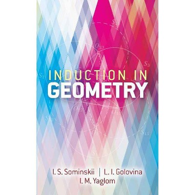  Induction in Geometry - (Dover Books on Mathematics) by  L I Golovina & I M Yaglom (Paperback) 