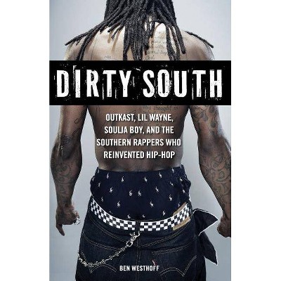 Dirty South - by  Ben Westhoff (Paperback)