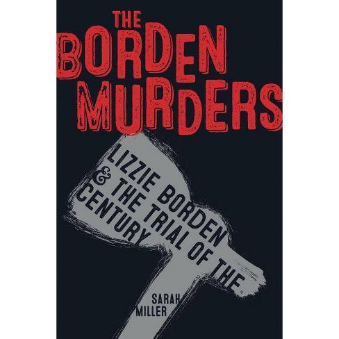 The Borden Murders - By Sarah Miller (paperback) : Target