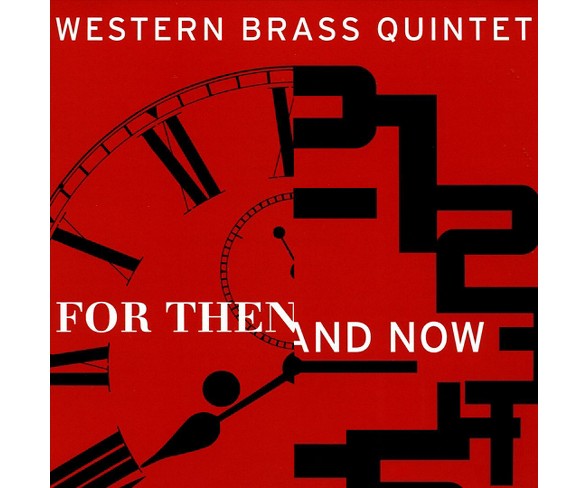 Western Brass Quinte - For Then And Now (CD)