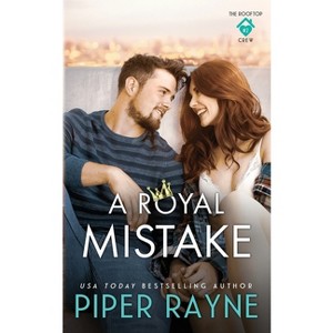 A Royal Mistake - (The Rooftop Crew) by  Piper Rayne (Paperback) - 1 of 1