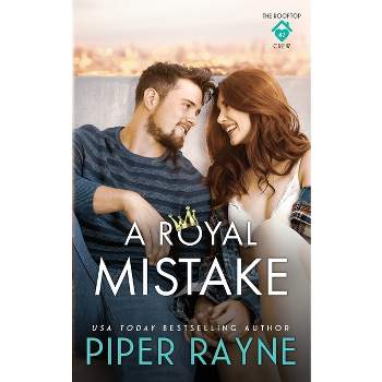 A Royal Mistake - (The Rooftop Crew) by  Piper Rayne (Paperback)