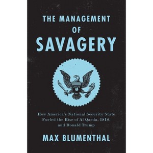The Management of Savagery - by  Max Blumenthal (Paperback) - 1 of 1