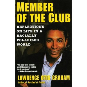 A Member of the Club - by  Lawrence Otis Graham (Paperback) - 1 of 1