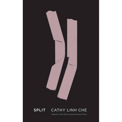 Split - by  Cathy Linh Che (Paperback)