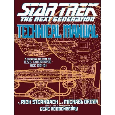 Technical Manual - (Star Trek: The Next Generation) by  Rick Sternbach & Michael Okuda (Paperback)