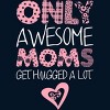 Men's Design By Humans Only Awesome Moms Get Hugged A Lot By growngratitude T-Shirt - 2 of 2